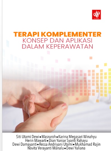TERAPI KOMPLEMENTER : KONSEP DAN APLIKASI DALAM KEPERAWATAN (KARYA DOSEN DIII KEPERAWATAN)2022