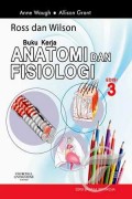 Buku kerja Anatomi dan Fisiologi = Anatomy and physiology colouring and workbook
