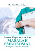 Asuhan Keperawatan Jiwa MASALAH PSIKOSOSIAL di Pelayanan Klinis dan Komunitas (E-Book)