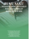 BUKU SAKU : SISTEM PENDOKUMENTASIAN PADA KLIEN DENGAN RESIKO BUNUH DIRI (KARYA DOSEN DIII KEPERAWATAN) 2020