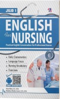 English For Nursing : Practical English Conversation For Professional Nurses Jilid 1