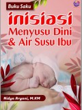 Buku Saku : Inisiasi Menyusu Dini & Air Susu Ibu