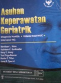Asuhan Keperawatan Geriatrik : Diagnosis NANDA . Kriteria Hasil NOC . Intervensi NIC =  ( Nursing Care Of Older Adults : Diagnoses, Outcomes, & Interventions )
