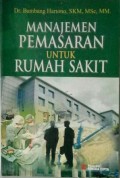 Manajemen Pemasaran Untuk Rumah Sakit