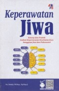 Keperawatan Jiwa : Konsep dan Praktik Asuhan Keperawatan Kesehatan Jiwa = Gangguan Jiwa dan Psikososial