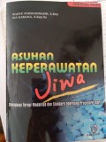 Asuhan Keperawatan Jiwa : Dilengkapi Terapi Modalitas dan Standard Operating Procedure ( SOP )