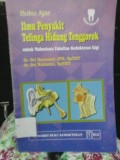 Buku Ajar Ilmu Penyakit Telinga Hidung Tenggorok : Untuk Mahasiswa Fakultas Kedokteran Gigi