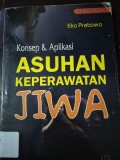 Konsep & Aplikasi Asuhan Keperawatan Jiwa