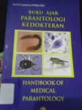 Parasitologi Kedokteran Buku Ajar = Hand Book Of Medical Parasitology