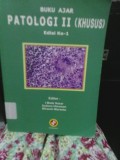 Patologi II ( Khusus ) : Buku Ajar