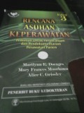 Rencana Asuhan Keperawatan : Pedoman untuk perencanaan dan pendokumentasian perawatan pasien = Nursing care plans : guidelines for planning and documenting patient care.