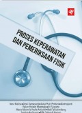 PROSES KEPERAWATAN DAN PEMERIKSAAN FISIK (KARYA DOSEN DIII KEPERAWATAN (2021)