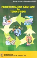Prosedur Manajemen Rumah Sakit dan Teknik Efisiensi