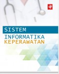 SISTEM INFORMATIKA KEPERAWATAN (KARYA DOSEN DIII KEPERAWATAN) 2022