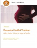 MODUL 
Kumpulan Cheklist Tindakan dalam Asuhan Kebidanan Masa Kehamilan